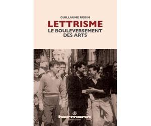 Lettrisme Le bouleversement des arts - Guillaume Robin - Hermann - broché - Essai