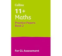 Letts 11+ Success - 11+ Maths Practice Test Papers - Multiple-Choice: For the Gl Assessment Tests: Book 2