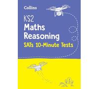 Collins – Letts KS2 SATs – Tests de raisonnement en maths KS2 (10 minutes)