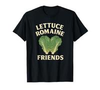 Lettuce Romaine Friends Funny Jeu de Mots végétariens T-Shirt