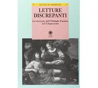 Letture discrepanti. La ricezione dell'Orlando furioso nel Cinquecento. Lo studio della ricerca storica come euristica dell'interpretazione