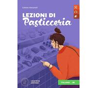 Letture graduate di italiano per stranieri: Lezioni di pasticceria. Libro + digi