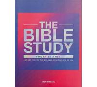 L'étude de la Bible - Une étude de 90 jours de la Bible et de la façon dont elle s'applique à vous