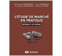 L'étude De Marché En Pratique - Méthodes Et Applications - Edition 2013