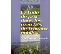 L'étude de prix dans les marchés de travaux publics : La méthode - Un exemple