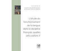 L'Étude du fonctionnement de la langue dans la discipline Français : quelles articulations ?