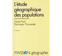 L'étude géographique des populations - - Daniel Noin - Elsevier Masson - Livre