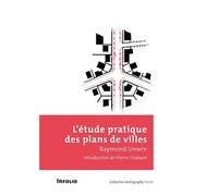 L'étude Pratique Des Plans De Villes - Introduction À L'art De Dessiner Les Plans D'amenagement Et D'extension