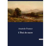 L'Étui de nacre . - Anatole France - Culturea - broché - Roman