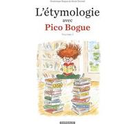 L'Étymologie avec Pico Bogue - Tome 1 Alexis Dormal (Illustration), Alexis Dormal (Auteur), Dominique Roques (Auteur)