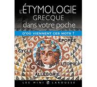 L'étymologie grecque dans votre poche – Larousse