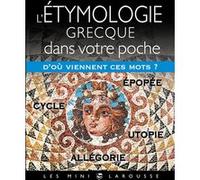 L'étymologie grecque dans votre poche – Larousse