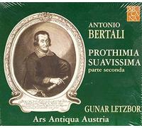 Letzbor Gunar - Antonio Bertali: Prothimia Suavissima, Parte Seconda