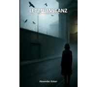 Letzte Instanz: Ein Lena-Vogt-Thriller