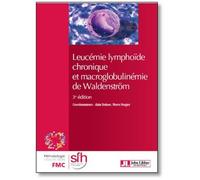 Leucémie lymphoïde chronique et macroglobulinémie de Waldenström Et macroglobulinémie de Waldenstrom - Alain Delmer - John Libbey Eurotext - broché - Scolaire / Universitaire