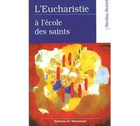 L'Eucharistie à l'école des Saints