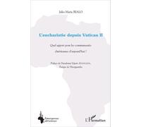 L'eucharistie Depuis Vatican Ii - Quel Apport Pour Les Communautés Chrétiennes D'aujourd'hui ?