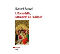 L'eucharistie, sacrement de l'alliance - Bernard Renaud - Cerf - broché - Essai