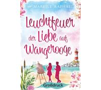 Leuchtfeuer der Liebe auf Wangerooge: Großdruck