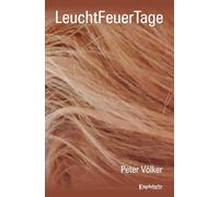 LeuchtFeuerTage: Eintauchen in eine Liebe, an der Hamburg nicht ganz unschuldig ist - ein Collageroman