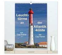 Leuchttürme an der Atlantikküste (hochwertiger Premium Wandkalender 2026 DIN A2 hoch), Kunstdruck in Hochglanz: Ein Streifzug entlang Frankreichs ... Leuchttürmen von Cap Fréhel bis Cap Ferret
