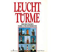 Leuchttürme der Deutschen Nord- und Ostsee.