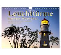 Leuchttürme - maritime Wegweiser (Wandkalender 2026 DIN A4 quer), CALVENDO Monatskalender: Leuchttürme, faszinierende Bauwerke und leuchtende Navigationspunkte für die Schifffahrt.