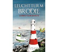 Leuchtturm Brodie: Ein Schottisches Losers Club-Mordrätsel (Band 6)