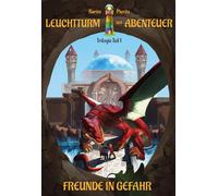 Leuchtturm Der Abenteuer 1 Freunde In Gefahr - Spannende Und Lustige Fantasy-Kinderbücher Ab 10 Jahren Für Jungen Und Mädchen