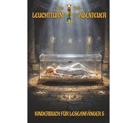 Leuchtturm der Abenteuer 5 Kinderbuch für Leseanfänger: Spannende Kinderbücher ab 8 Jahre für Jungen & Mädchen