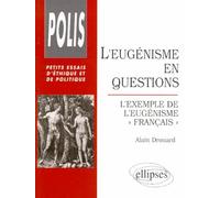 L'eugénisme en questions - L'exemple de l'eugénisme 'français' - Alain Drouard - Ellipses - broché - Livre