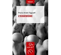 L'Eugénisme - Pierre-André Taguieff - Que Sais-Je - Poche - Etude