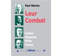 Leur Combat (Lénine-Mussolini-Hitler-Franco) Paul Marion (Auteur)