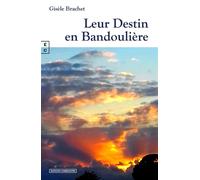 Leur Destin en Bandoulière - Gisèle Brachet - Complicites Eds - broché - Roman