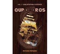 Leur Détestable Existence : Ouroboros T1 Leur détestable existence - Antoine Papazian - Beta Publisher - broché - Roman