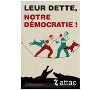 Leur Dette, Notre Démocratie !