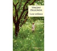 Leur enfance - Vincent Delecroix - Rivages - broché - Essai
