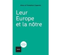 Leur Europe et la nôtre ATTAC France (Auteur), Fondation Copernic (Auteur)