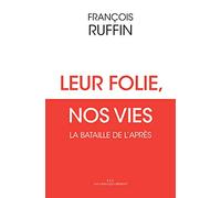 Leur folie, nos vies: La bataille de l'après