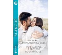 Leur inoubliable baiser - Le protégé du Dr Marcus