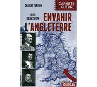 Leur obsession : Envahir l'Angleterre