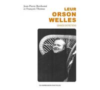 Leur Orson Welles - Grands Entretiens