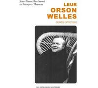 Leur Orson Welles - Grands entretiens: Grands entretiens