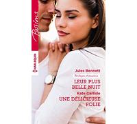 Leur plus belle nuit ; Une délicieuse folie
