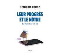 Leur Progrès Et Le Nôtre - De Prométhée À La 5g