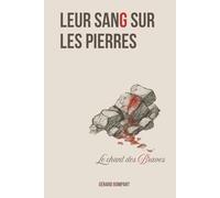 Leur sang sur les pierres: Le chant des Braves