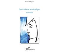 Leur voix ne s'entend pas Nouvelles - Janine Chirpaz - L'harmattan - broché - Roman