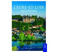Pascal Le Rest – L'Eure-et-Loir: Pages d'histoire – Essai – Broché