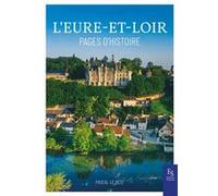 L'Eure-et-Loir: Pages d'histoire