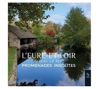 L'eure-Et-Loir - Promenades Insolites